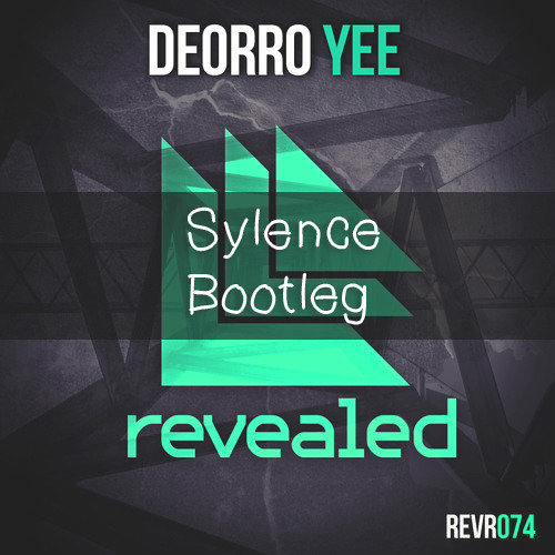 Deorro - Yee (Sylence Bootleg)