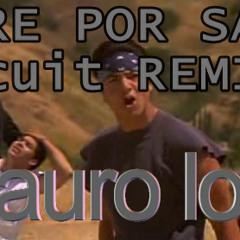 SANGRE POR SANGRE (circuit REMIX) Djisaurolopez