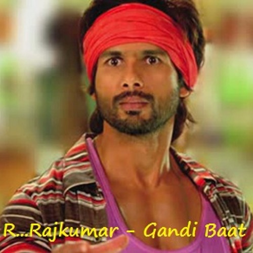 Gandi Baat - R...Rajkumar