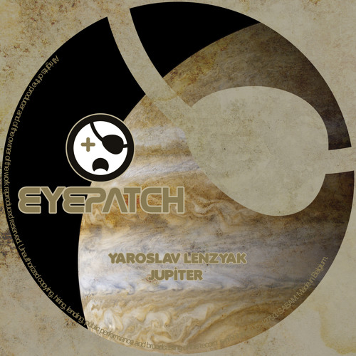 Yaroslav Lenzyak - Jupiter (Eyepatch Recordings)