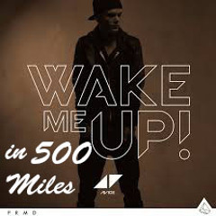 Wake me up in 500 miles (August Boza Mashup)