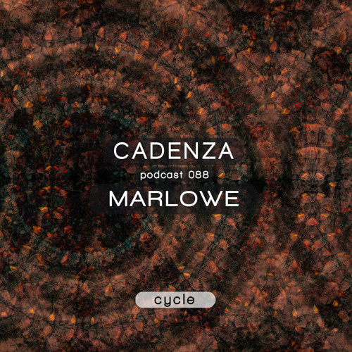 Cadenza Podcast | 088 - Marlowe (Cycle)