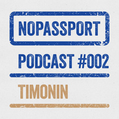 Timonin — NOPASSPORT Podcast