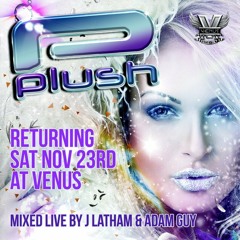 Plush@VenusClub 23rd Nov 2013