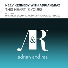 ADRAZ018 : Neev Kennedy With Adrian&Raz - This Heart Is Yours (Philippe El Sisi Remix)