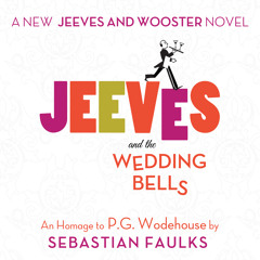 Jeeves and the Wedding Bells audiobook excerpt