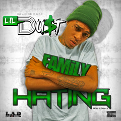 Family Hating - Lil Dust