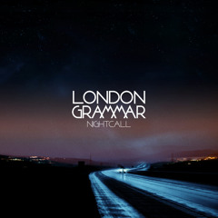 London Grammar - Nightcall (LG re-edit)