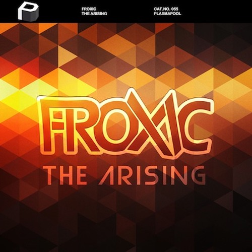 Froxic - The Arising (Full Track!!!)