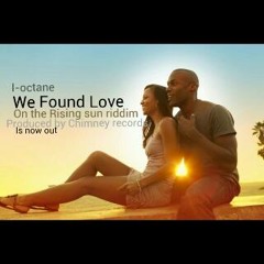 I-Octane - We Found Love