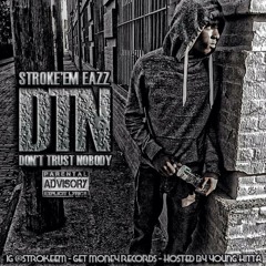 STROKEEMEAZZ - REAL NIGGA UTH