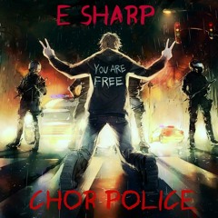 Umair Ghouri/E Sharp - Chor Police