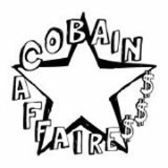 Cobain Affaire $how
