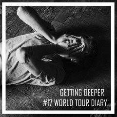Getting Deeper Podcast #17 mixed by World Tour Diary
