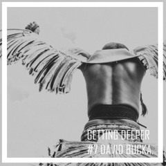 Getting Deeper Podcast #7 mixed by David Bucka