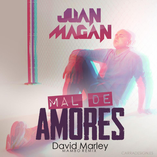Juan Magan - Mal De Amores (David Marley Mambo Remix)