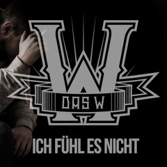 Ich fühl es nicht (Prod. by Digital Drama)