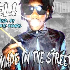 Made In The Streets (Prod. by Doobie Bandz)