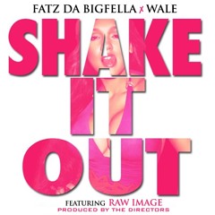 Fatz DaBigfella ft. Wale - Shake It Out (dirty version)