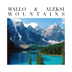 Mallo & ALEKSI - Mountains (Original Mix) || FREE DOWNLOAD