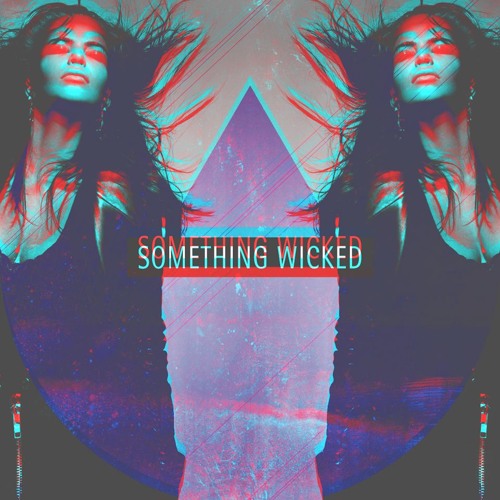 Something Wicked Reloaded (feat. UNESS)