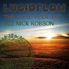 THE LUCID PODCAST 022 NICK ROBSON