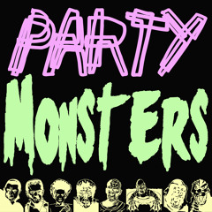 Party Monsters (Produced By EioN)