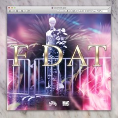 Slick Shoota - F Dat (feat. Purple) [Djemba Djemba & DJ Hoodboi Remix]