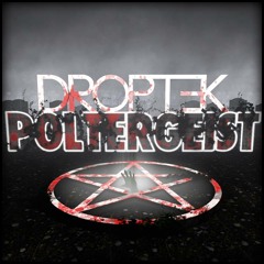 Droptek - Poltergeist [FREE]