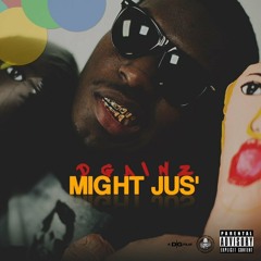 Dgainz - Might Jus' (Dirty) [Prod. By Haz Futcha]