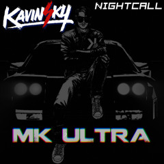 Nightcall (MK Ultra Remix) - KAVINSKY