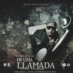 Ni Una Llamada - Ronald El Killa (Original)