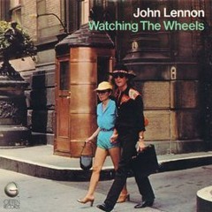 Watching The Wheels (John Lennon Cover)