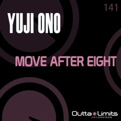 Yuji Ono - Move Anymore @ Outta Limits Recordings