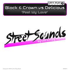 Block & Crown vs Delicious - Feel My Love (Clubmix)