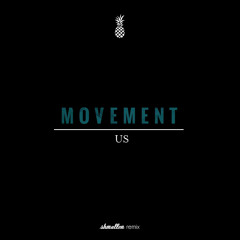 Movement- Us (shmallen Remix)
