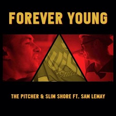 The Pitcher & Slim Shore ft. Sam Lemay - Forever Young (Official WiSH Outdoor Anthem 2013)