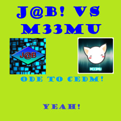 Ode To CEDM (collab with M33MU) (read description)