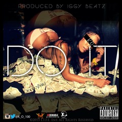 K.O.- Do It (Prod. By iGGy Beatz)