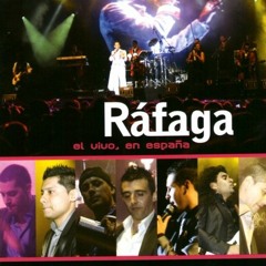 01-No Te Vayas - Rafaga - En vivo en España (2011)