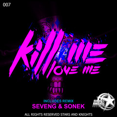 Kill Me - Love You (SevenG remix)