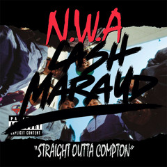NWA - Straight Outta Compton (Cash Maraud Edit)