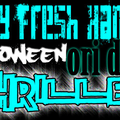 Dj ShY - THrilLeR °°°HaLloWEeN°°° StaY FreSh HaMilY DdkC