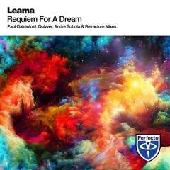 Leama - Requiem For A Dream (Quivver Remix) [Perfecto Records]