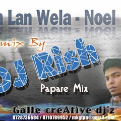 Lan Lan Wela 6-8 Papare Mix - DJ Rish(www.djrishonline.tk)