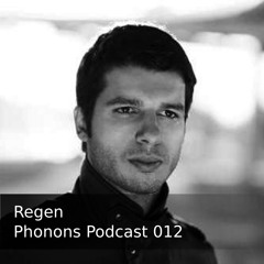 Phonons Podcast 012 - Regen
