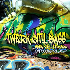 TWERK CITY BASS MINIMIX