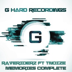 Raveriderz & T-Noize - Memories Complete [G Hard Recordings]