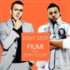 FIUMI feat. SEAN FLIGHT - DON'T STOP