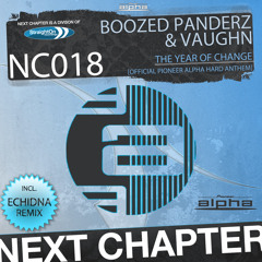 Boozed Panderz & Vaughn - The Year Of Change (Official Pioneer Alpha Hard Anthem)(Echidna Remix)